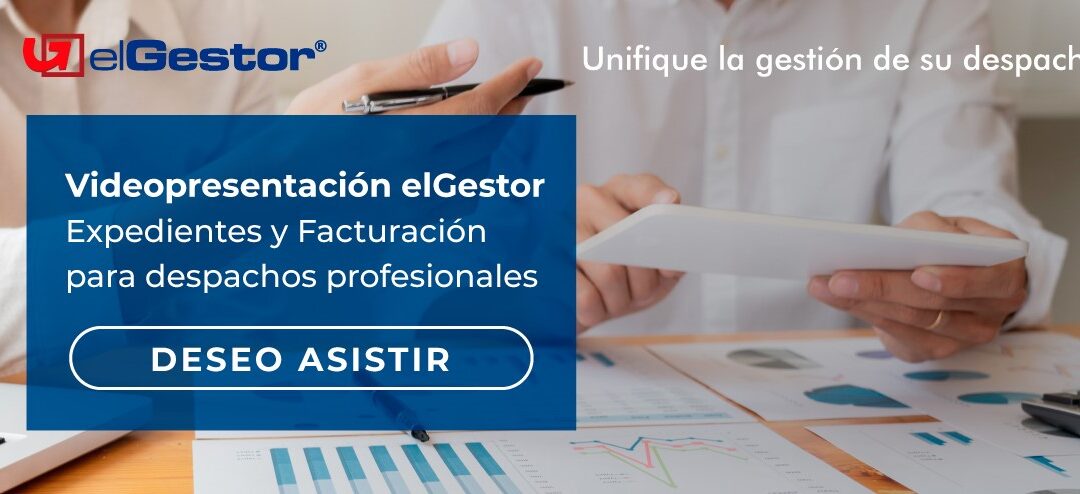 TRAMITACIÓN DE EXPEDIENTES Y FACTURACIÓN PARA DESPACHOS PROFESIONALES – WEBINAR 10 DE SEPTIEMBRE A LAS 09:30H