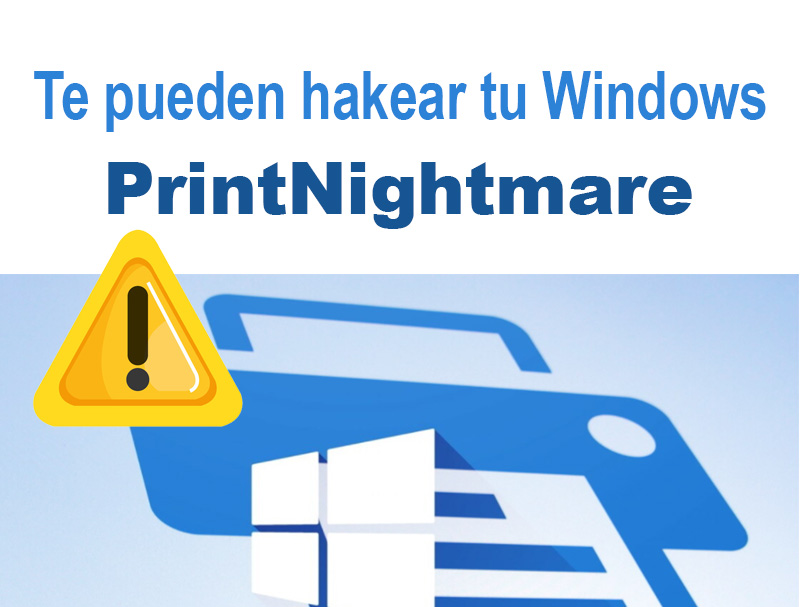 MICROSOFT LANZA UNA ACTUALIZACIÓN URGENTE DE SEGURIDAD PARA EVITAR “PRINTNIGHTMARE”