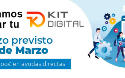 AYUDAS DIRECTAS PARA PYMES Y AUTÓNOMOS, KIT DIGITAL CON HASTA 12.000€ – PLAZO DE INICIO PREVISTO EL 15 DE MARZO.