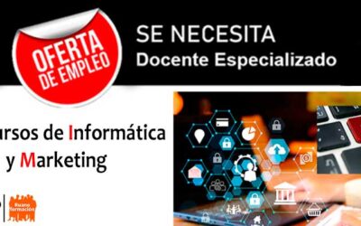 OFERTA DE EMPLEO – DOCENTE PARA CURSOS DE INFORMÁTICA Y MARKETING