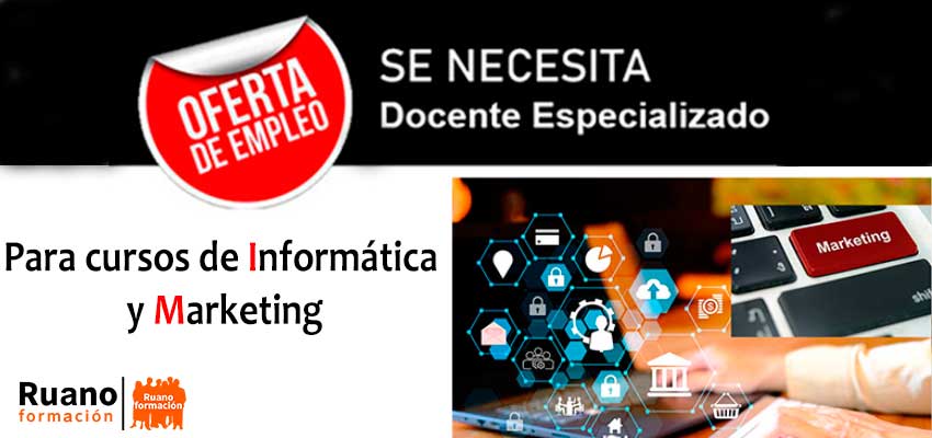 OFERTA DE EMPLEO – DOCENTE PARA CURSOS DE INFORMÁTICA Y MARKETING